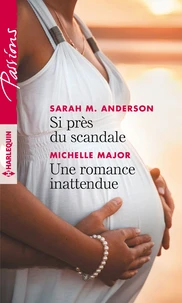 Si près du scandale ; Une romance inattendue