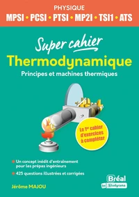Super cahier Thermodynamique MPSI-PCSI-TSI1-ATS