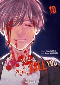 Majuro Kaname et Sousou Sakakibara - I love you, so I kill you Tome 10 : .