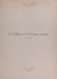 Le Liban et l'orient arabe, 1943-1956