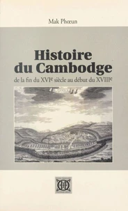 Histoire du Cambodge se la fin du XVIe siècle au début du XVIIIe siècle