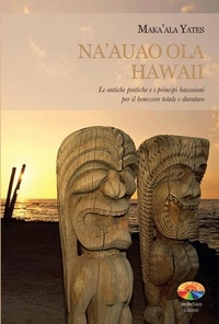 Maka'ala Yates et Ari Lusenti - Na'auao Ola Hawaii.