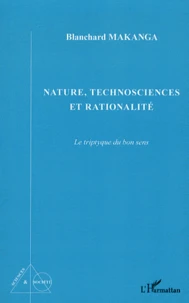 Nature, technosciences et rationalité