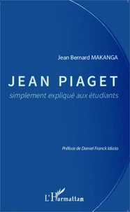 Jean Piaget simplement expliqué aux étudiants