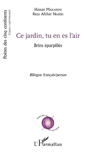 Ce jardin, tu en es l'air
