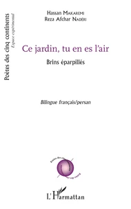 Ce jardin, tu en es l'air