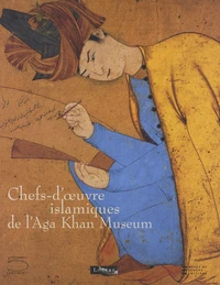 Chefs-d'oeuvre islamiques de l'Aga Khan Museum