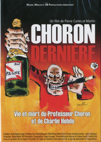 Pierre Carles et  Martin - Choron dernière - Vie et mort du Professeur Choron et de Charlie Hebdo.