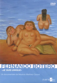 Mauricio Martinez-Cavard - Fernando Botero - "Je suis unique". 1 DVD