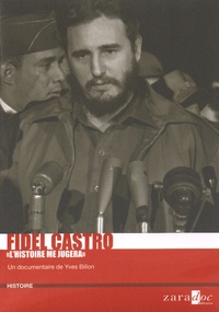 Yves Billon - Fidel Castro "L'Histoire me jugera". 1 DVD
