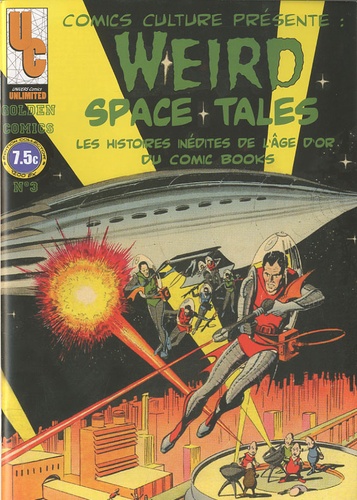  Univers comics - Golden Comics N° 3 : Weird space tales - Les histoires inédites de l'âge d'or du comic books.