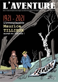 Alain De Kuyssche - L'aventure N° 10, juin 2021 : 1921-2021 L'irremplaçable Maurice Tillieux aurait eu 100 ans !.