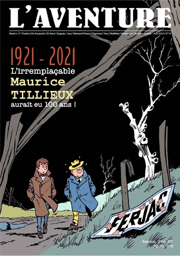 L'aventure N° 10, juin 2021 1921-2021 L'irremplaçable Maurice Tillieux aurait eu 100 ans !