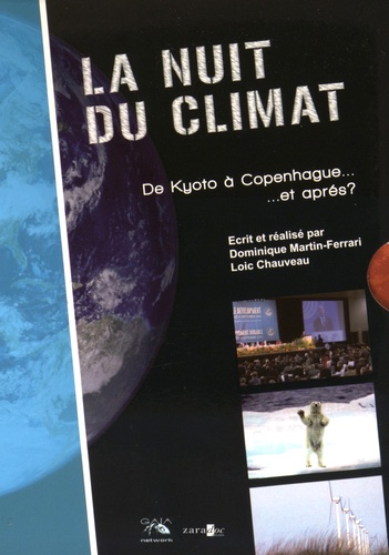 Dominique Martin-Ferrari et Loïc Chauveau - La nuit du climat - De Kyoto à Copenhague.. et après ? - Coffret. 6 DVD