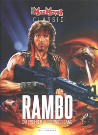Cédric Delelée et David Fakrikian - Mad Movies Hors-série classic N° 20 : Rambo, du premier au dernier sang.