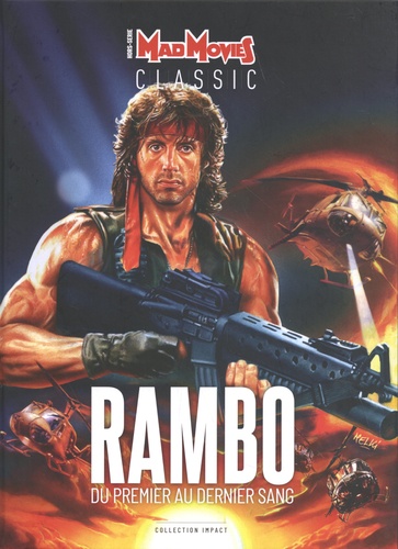Mad Movies Hors-série classic N° 20 Rambo, du premier au dernier sang