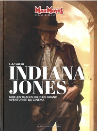 Fausto Fasulo - Mad Movies Hors-série classic N° 73 : La saga Indiana Jones.