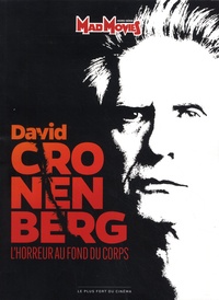 Fausto Fasulo - Mad Movies Hors-série N° 67, juillet 2022 : David Cronenberg (SC) - L'horreur au pond du corps.