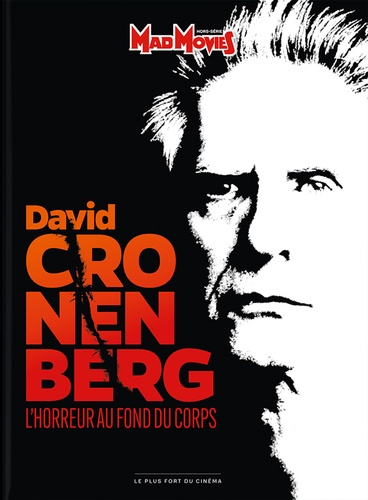 Mad Movies Hors-série N° 67, juillet 2022 David Cronenberg