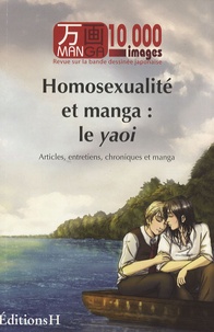 Hervé Brient - Manga 10 000 images N° 1 : Homosexualité et manga : le yaoi - Articles, entretiens, chroniques et manga.