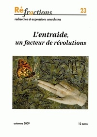 André Bernard et Céline Bondaz - Réfractions N° 23, automne 2009 : L'entraide, un facteur de révolutions.