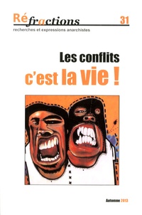 Bernard Hennequin - Réfractions N° 31, Automne 2013 : Les conflits, c'est la vie !.