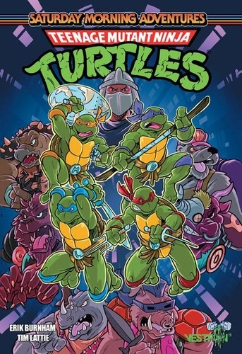 Erik Burnham et Tim Lattie - Teenage Mutant Ninja Turtles : Saturday Morning Adventures Tome 1 : .
