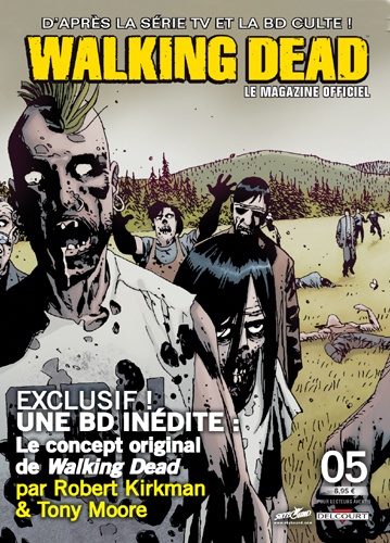  Delcourt - Walking Dead - Le magazine officiel N° 5 : Exclusif ! Une BD inédite - Le concept original de Walking Dead.