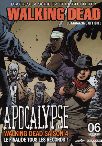  Delcourt - Walking Dead - Le magazine officiel N° 6 : Apocalypse - Walking Dead saison 4.