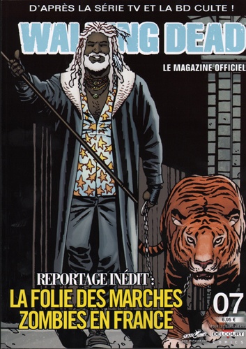  Delcourt - Walking Dead - Le magazine officiel N° 7 : La folie des marches zombies en France.