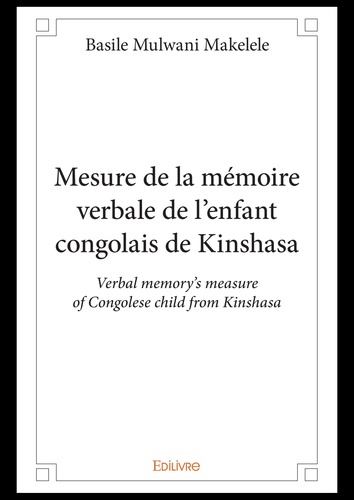 Mesure de la mémoire verbale de l’enfant congolais de kinshasa. Verbal memory’s measure of Congolese child from Kinshasa
