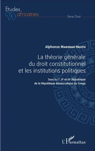 La théorie générale du droit constitutionnel et les institutions publiques