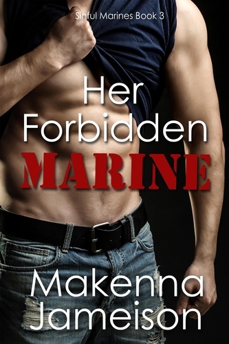  Makenna Jameison - Her Forbidden Marine - Sinful Marines, #3.