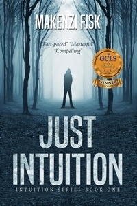  Makenzi Fisk - Just Intuition - Intuition Series, #1.