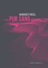 Makenzy Orcel - Pur sang.