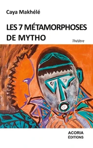 Les 7 métamorphoses de Mytho