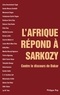 Makhily Gassama et Mamoussé Diagne - L'Afrique répond à Sarkozy - Contre le discours de Dakar.
