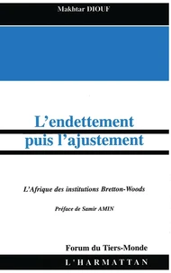 Endettement Puis Ajustement : Afrique Des Institutions De Bretton Woods