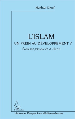 L'islam un frein au développement - Economie... de Makhtar Diouf - Livre -  Decitre