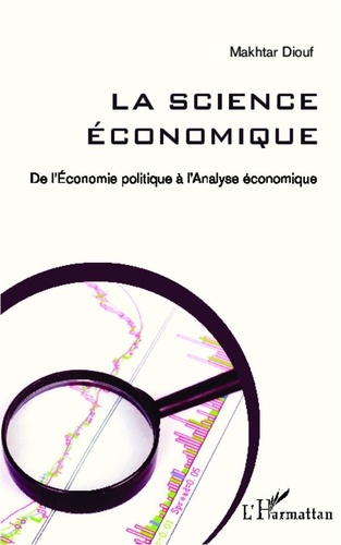Makhtar Diouf - La science économique - De l'Economie politique à l'Analyse économique.