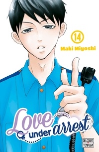 Maki Miyoshi - Love under Arrest Tome 14 : .