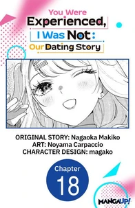 You Were Experienced, I Was Not: Our Dating Story #018