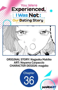 You Were Experienced, I Was Not: Our Dating Story #036