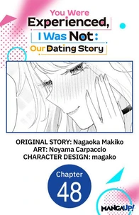 You Were Experienced, I Was Not: Our Dating Story #048