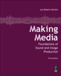 Making Media - Foundations of Sound and Image Production.