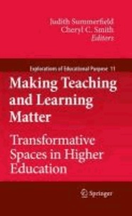 Judith Summerfield - Making Teaching and Learning Matter - Transformative Spaces in Higher Education.
