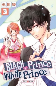  Makino - Black Prince & White Prince Tome 3 : .