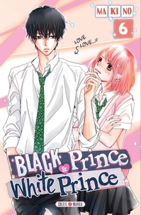  Makino - Black Prince & White Prince Tome 6 : .