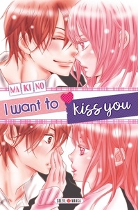  Makino - I want to kiss you.