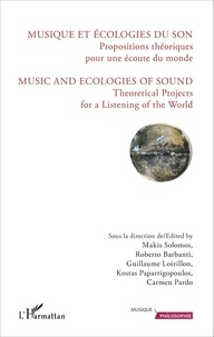 Makis Solomos et Roberto Barbanti - Musique et écologies du son - Propositions théoriques pour une écoute du monde.